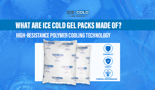 What Are Ice Cold Gel Packs Made Of and Why Does It Matter for Cold Chain Logistics
