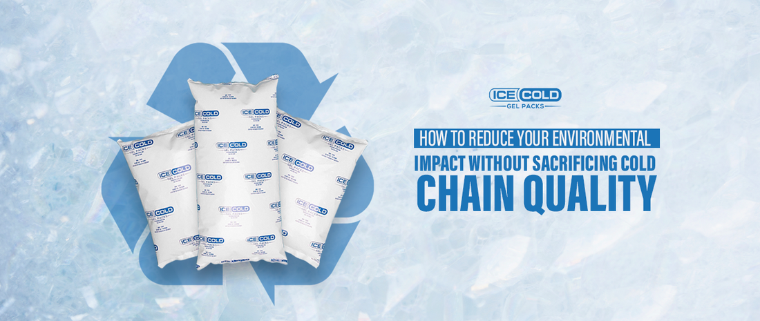 How to Reduce Your Environmental Impact Without Sacrificing Cold Chain Quality